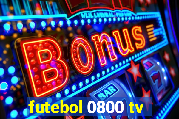 futebol 0800 tv